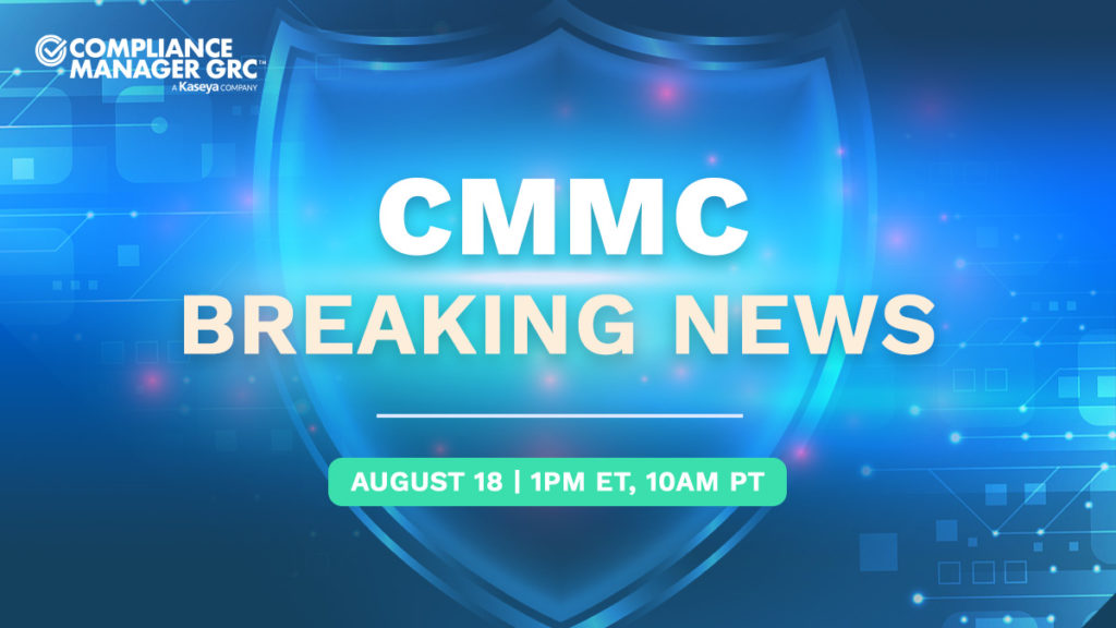 CMMC Breaking News Compliance Manager GRC